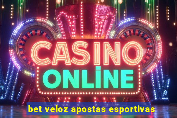 bet veloz apostas esportivas